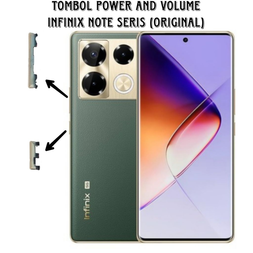 Tombol On Off, and Volume Infinix Note 40 Series Original Copotan