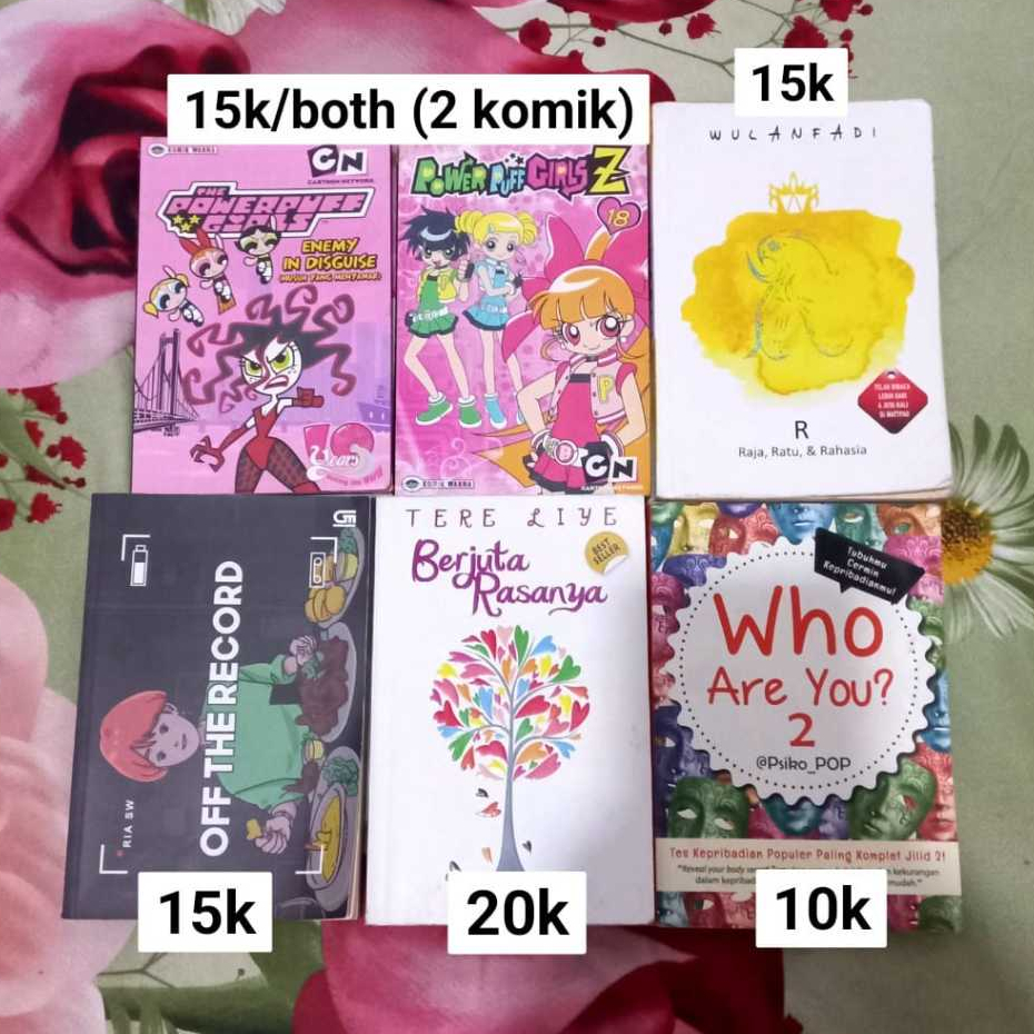 NOVEL BUKU PRELOVED BERJUTA RASANYA,  OFF THE RECORD, WHO ARE YOU 2, NOVEL R, KOMIK POWERPUFF GIRLS