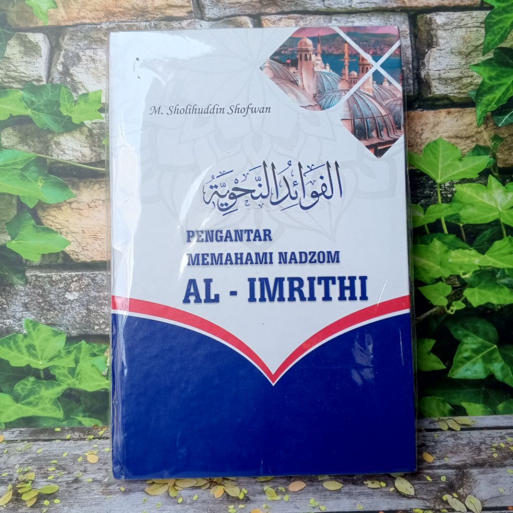 Pengantar Memahami Nadhom Al Imrithi Fawaid An Nahwiyah Hard cover Glosi / Terjemah Al Imrithi penje