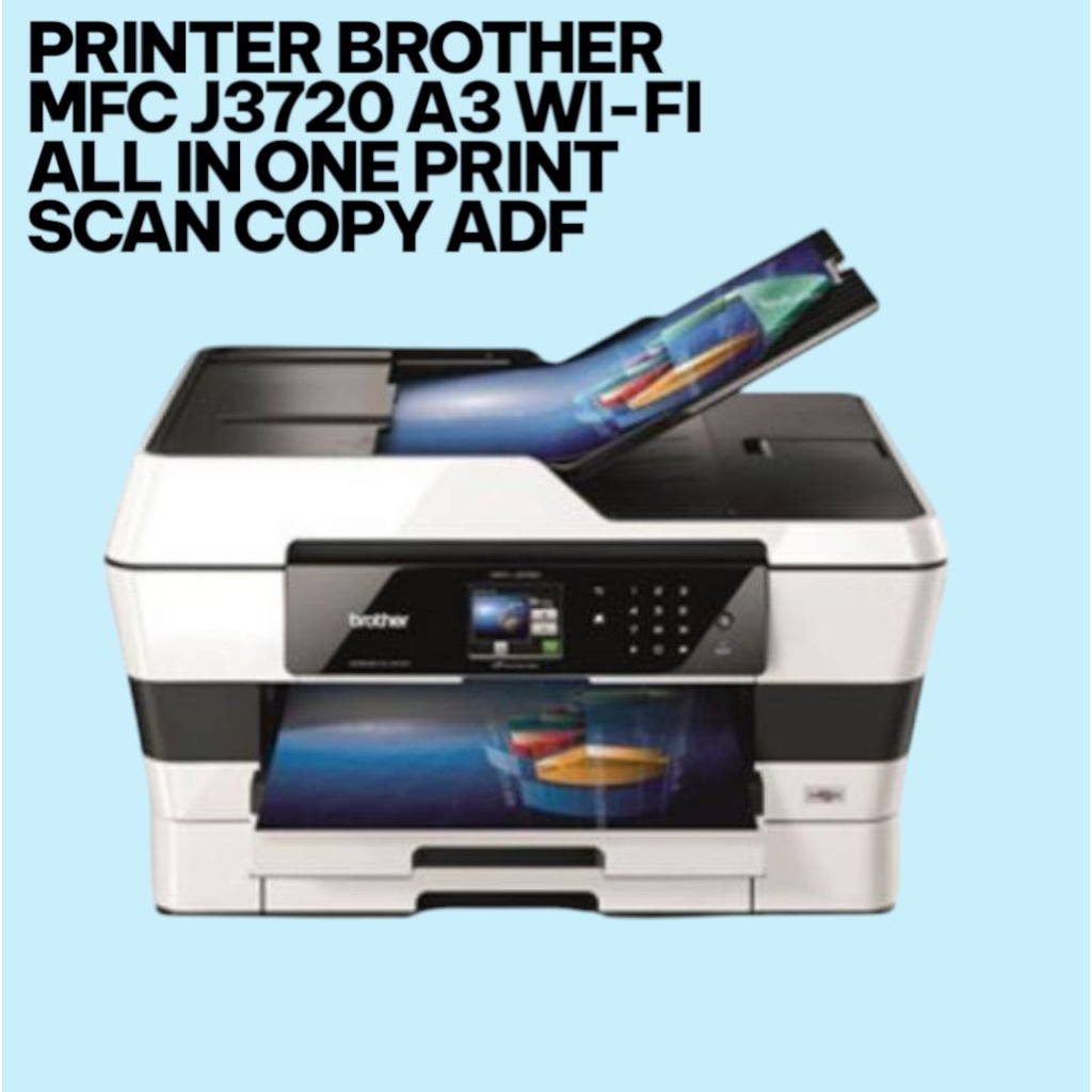PRINTER BROTHER MFC-J3720 A3 DUPLEX WI-FI ALL IN ONE PRINT SCAN COPY ADF