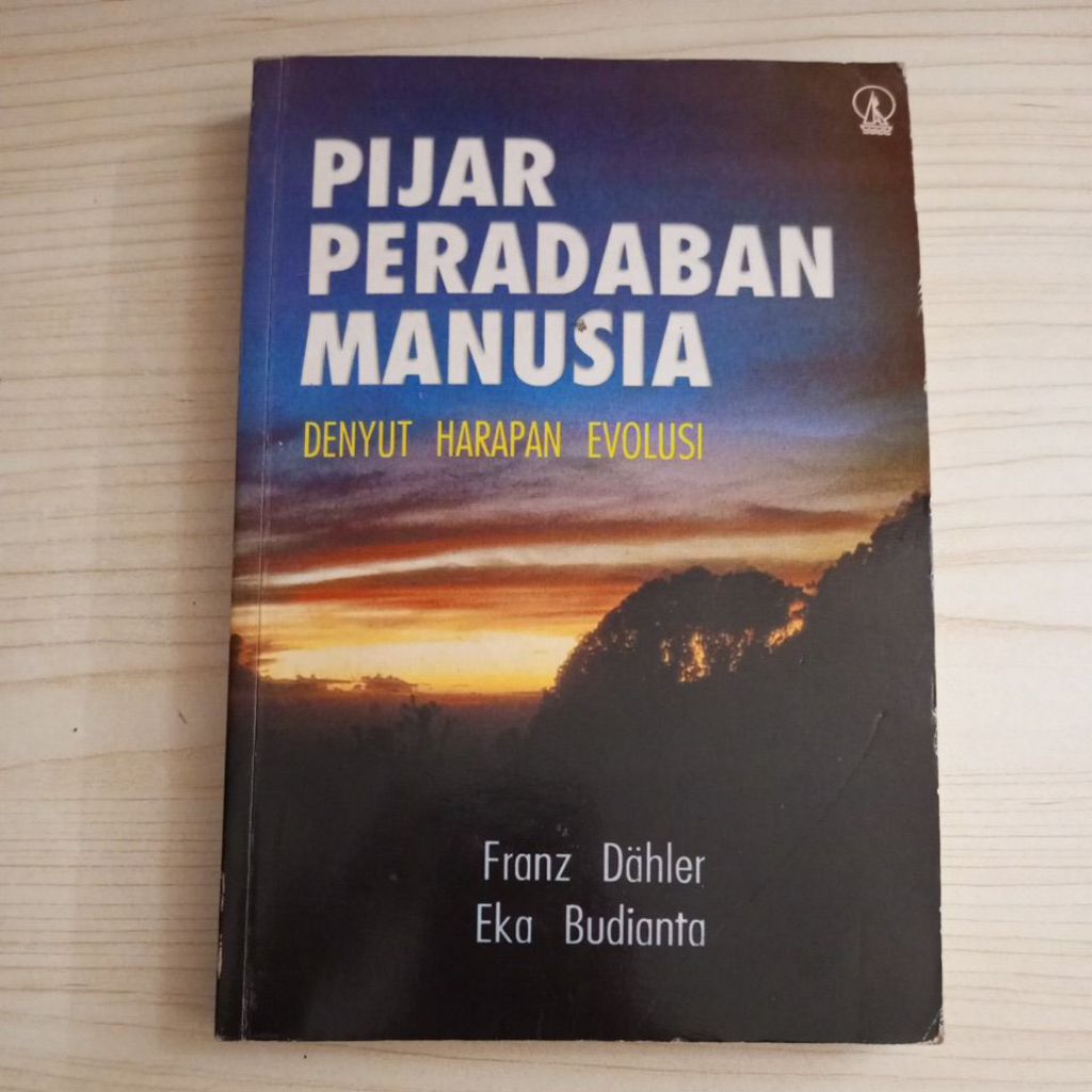 BUKU PIJAR PERADABAN MANUSIA OLEH FRANZ DAHLER DAN EKA BUDIANTA