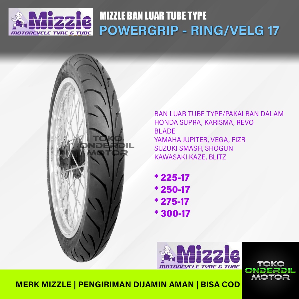 MIZZLE POWER GRIP RING 17 POWERGRIP NON TUBELESS UKURAN 225 250 275 300 BAN LUAR STANDAR SUPRA KARIS
