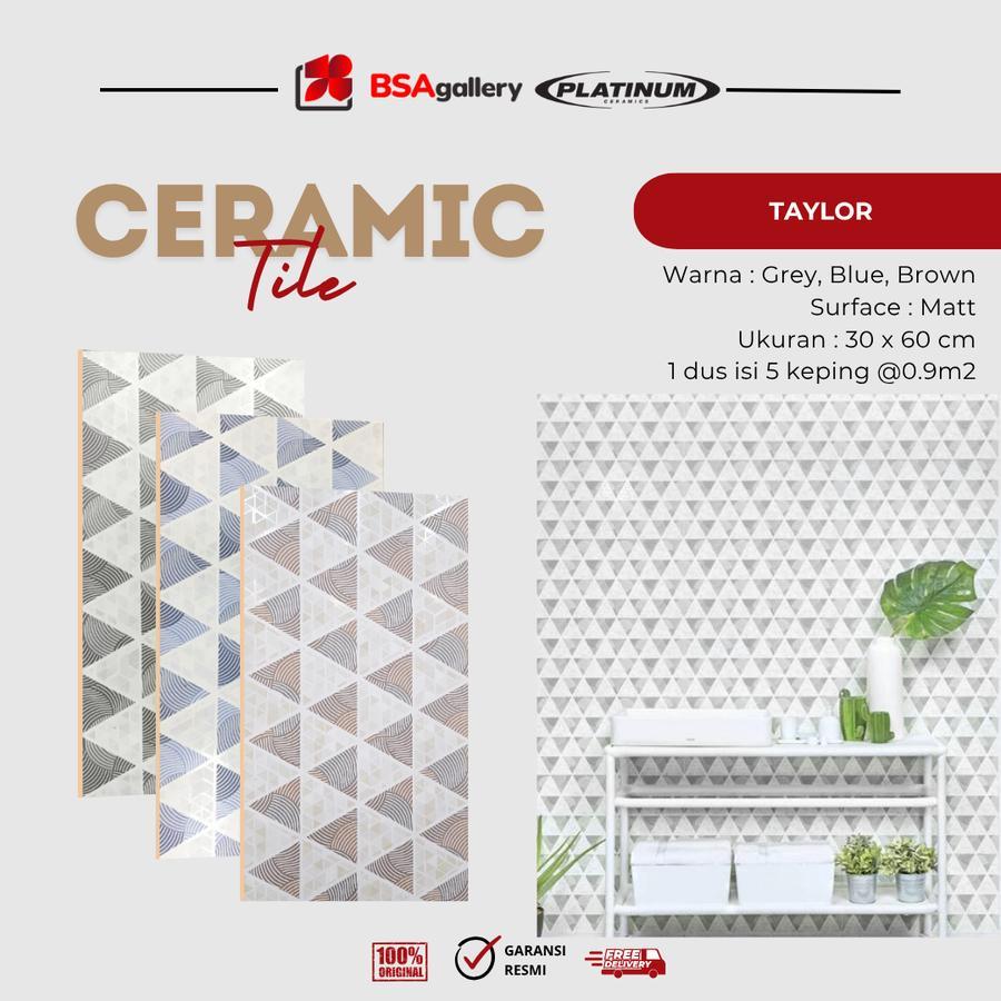 KERAMIK PLATINUM 30x60 TAYLOR DINDING GLOSSY WC DAPUR KERAMIK MURAH