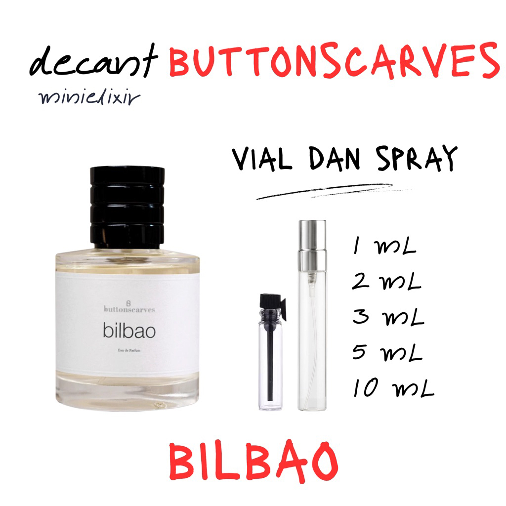 DECANT / SHARE ORIGINAL Buttonscarves Beauty • Bilbao Eau de Parfum EDP 2ml 3ml 5ml 10ml