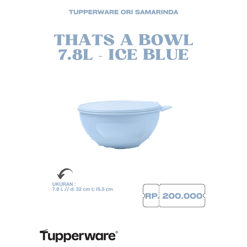 Tupperware Ori - That a Bowl 7.8L Ice Blue // Bowl Kapasitas Besar