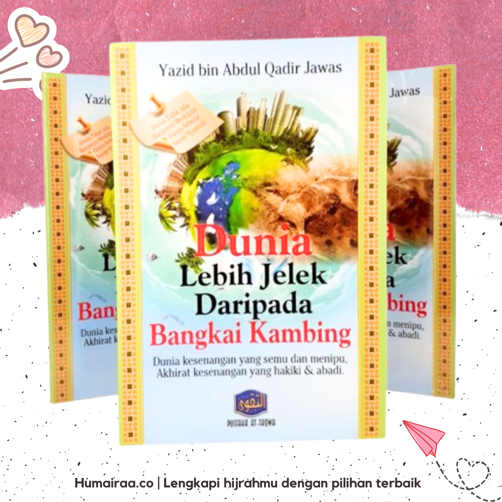 Dunia Lebih Jelek Daripada Bangkai Kambing Pustaka At Taqwa 100% ORIGINAL TANPA RAGU Buku bacaan kit