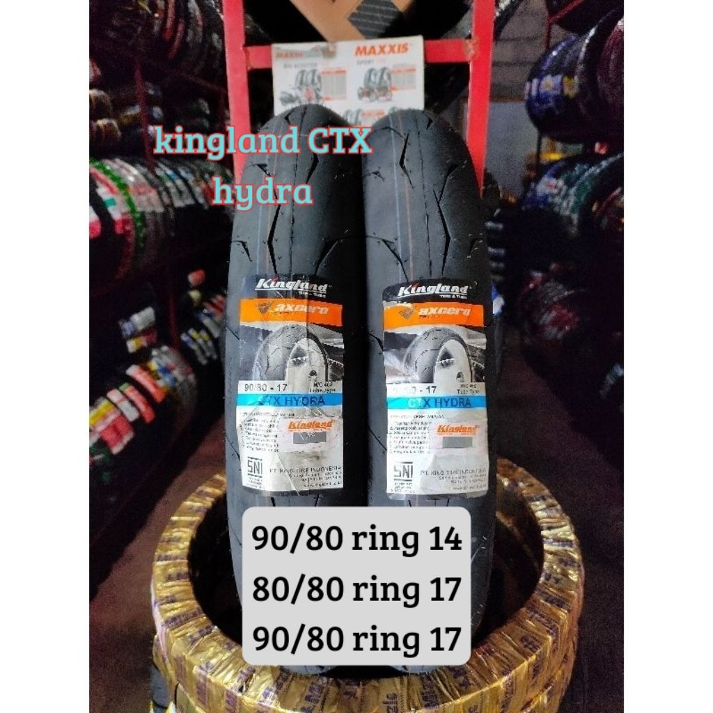 Ban Donat Kingland CTX HYDRA AXCERO 90/80, 80/80 Ring 17 Tubetype & Ring 14 Tubeless