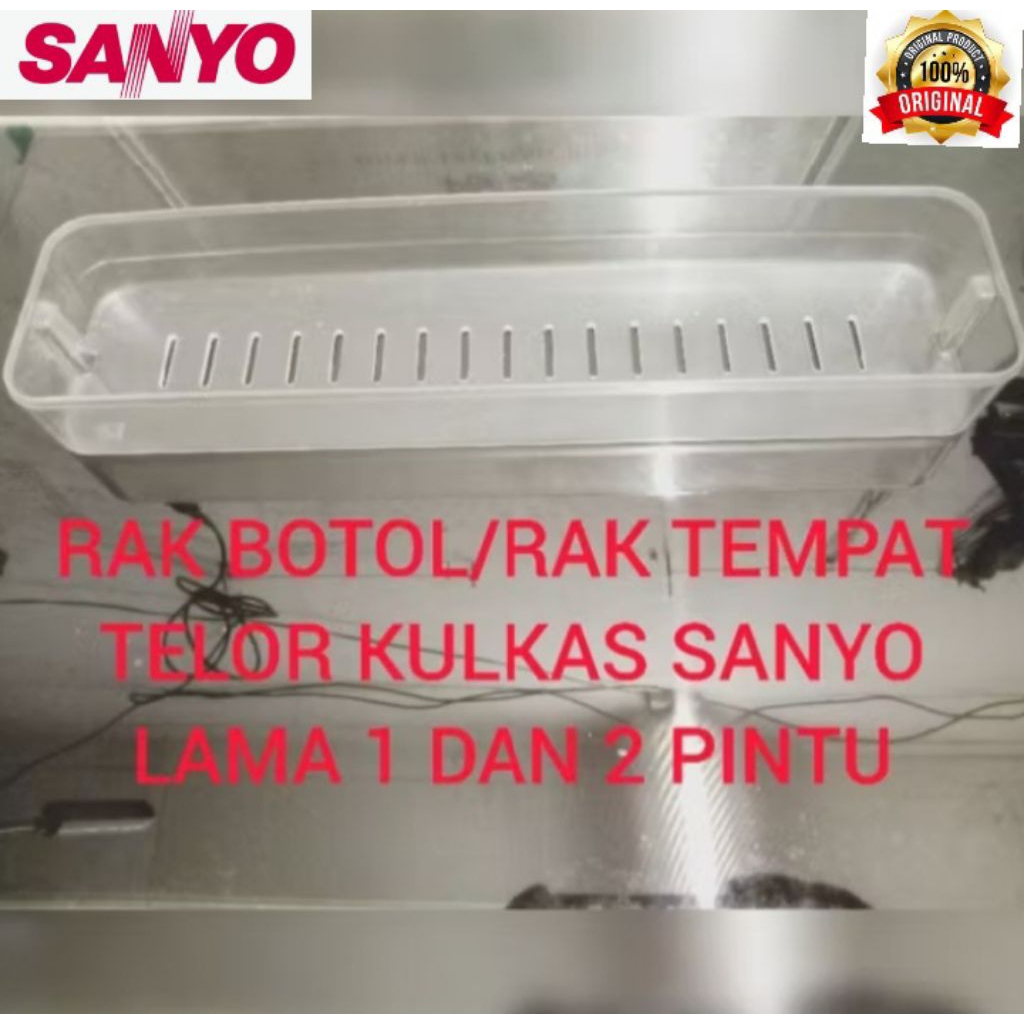 Rak pintu kulkas.rak botol kulkas.rak telor kulkas sanyo emerald 1 atau 2 pintu