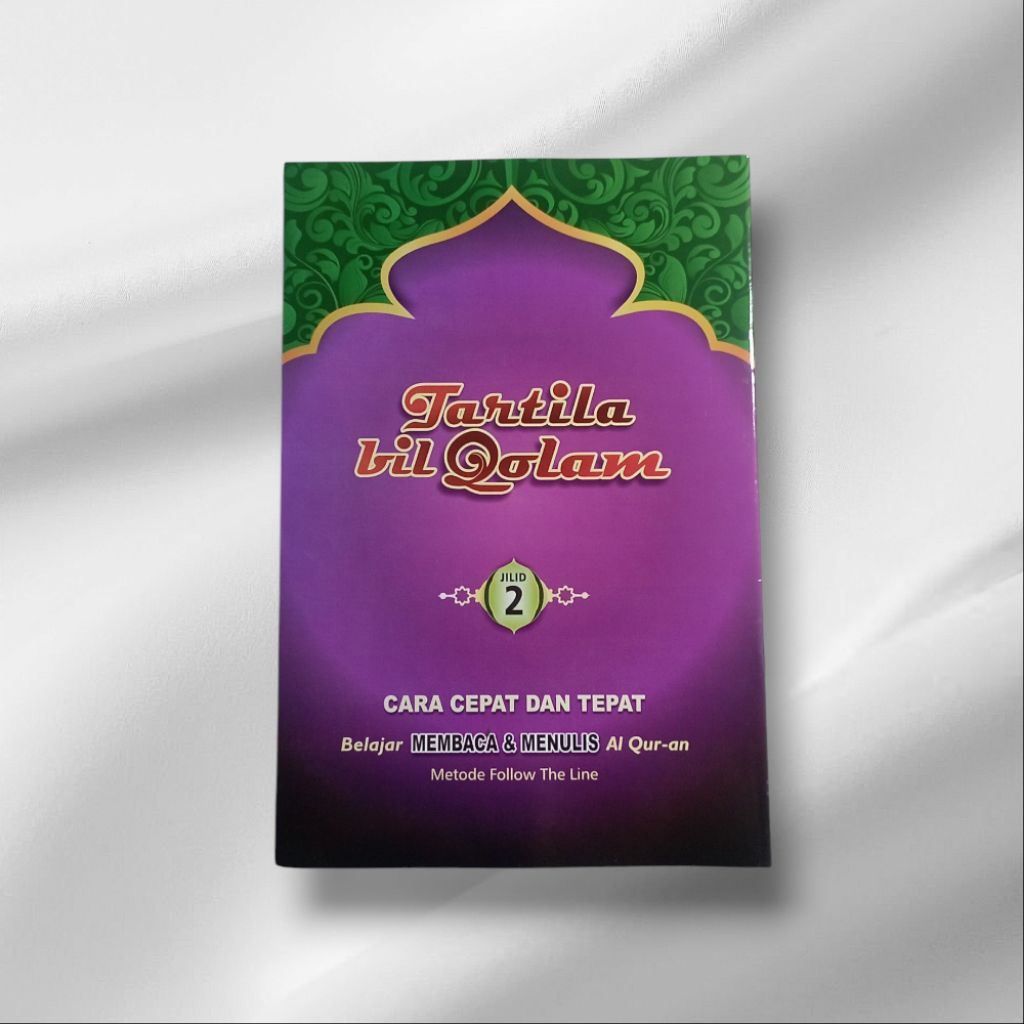 Tartila Bil Qolam Jilid 2 Metode Belajar Membaca Dan Menulis Al-Qur'an