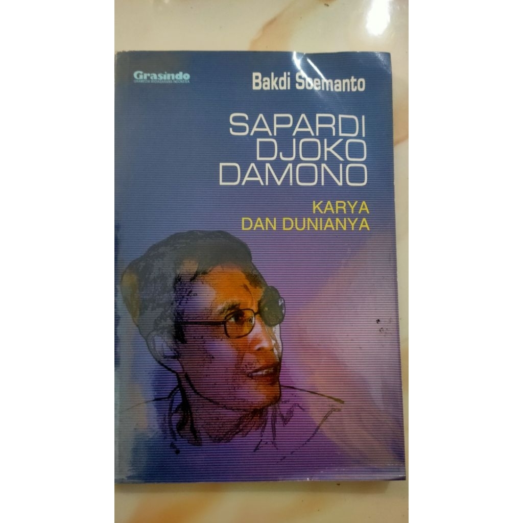 Buku Puisi Sapardi Djoko Damono - Karya dan Duniaku