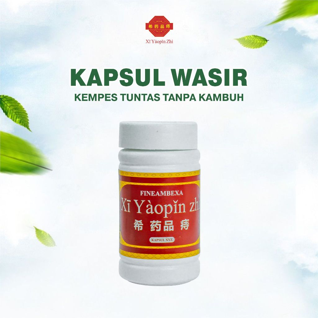 Xi Yaopin Zhi Kapsul – Solusi Ambeien Berdarah & Non Berdarah
