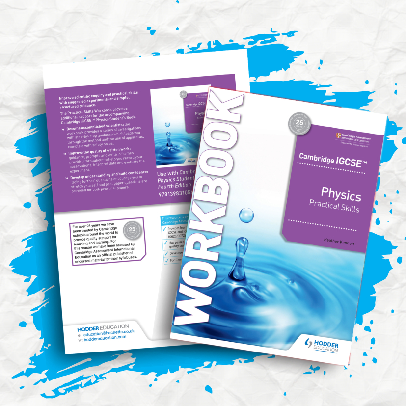 

CAMBRIDGE IGCSE PHYSICS practical skills WORKBOOK