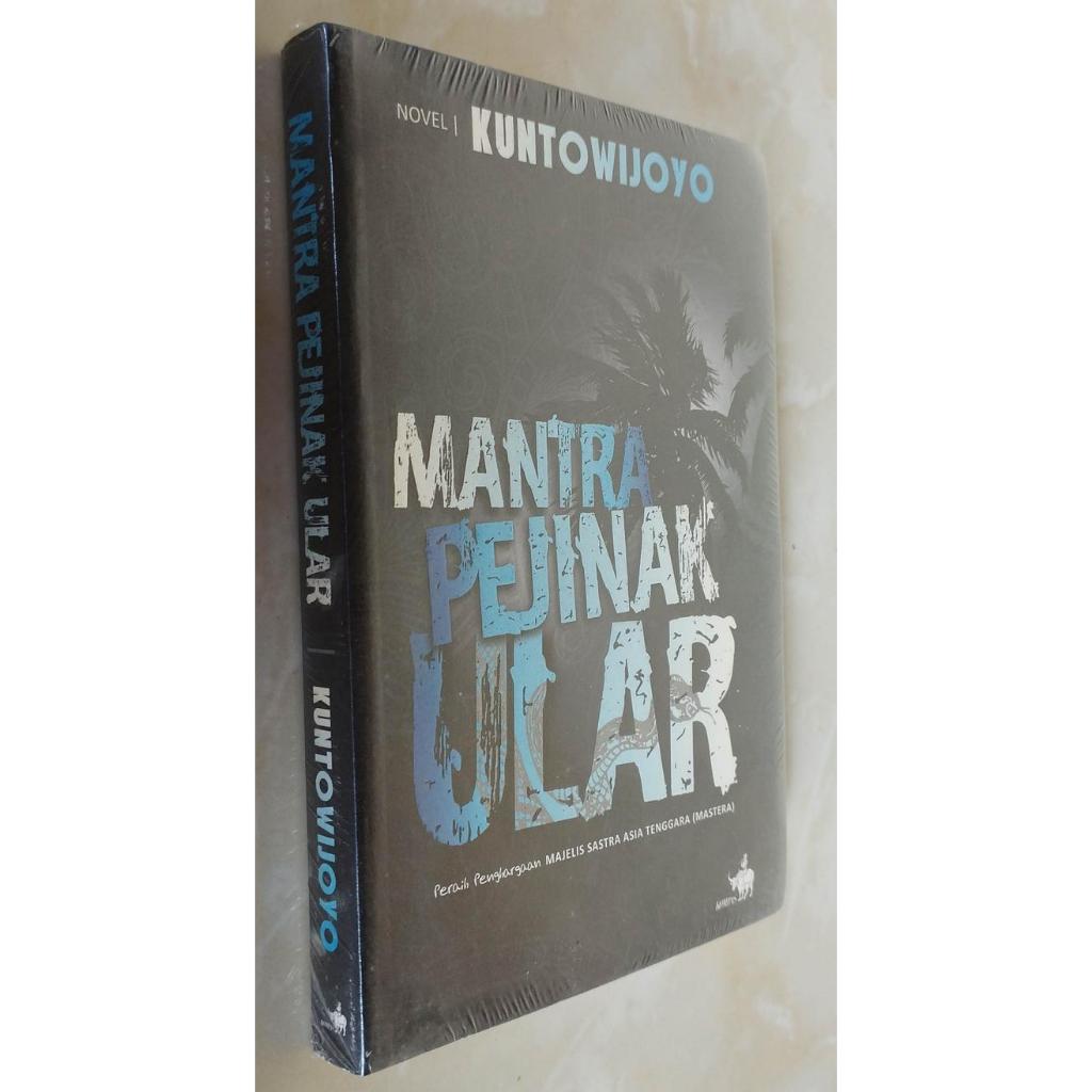 Mantra Pejinak Ular: Novel Kuntowijoyo