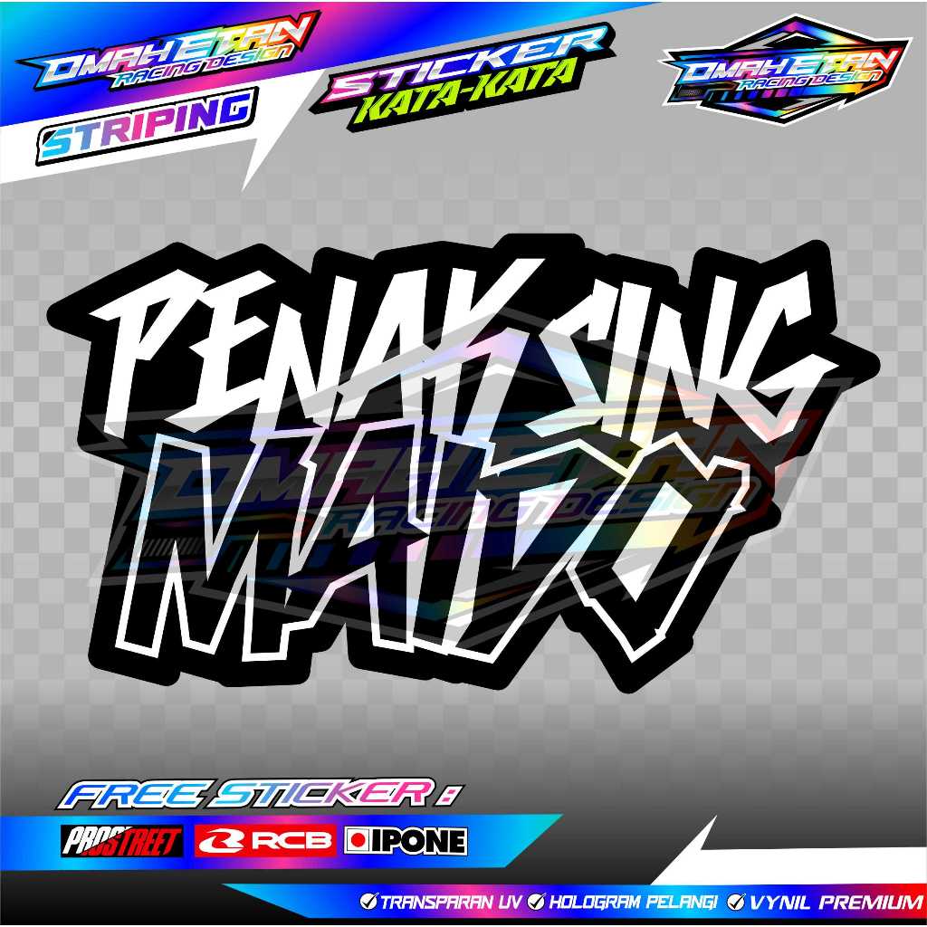 

STICKER KATA-KATA "PENAK SING MAIDO" VYNIL PREMIUM SUPER GLOSSY
