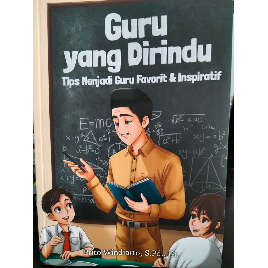 GURU YANG DIRINDU : TIPS MENJADI GURU FAVORIT & INSPIRATIF