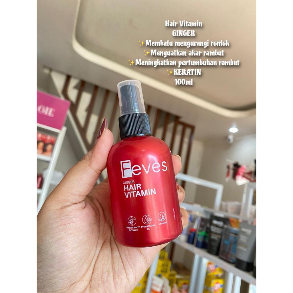 Feves Hair Vitamin Ginger Vitamin Menutrisi Dan Memperkuat Rambut 100ml