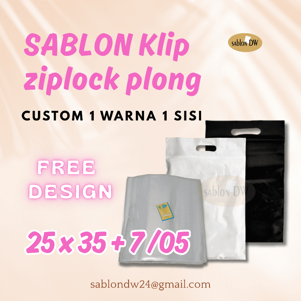 

SABLON PLASTIK KLIP ZIPLOCK PLONG 25X35 CUSTOM MINIM 100 Pcs
