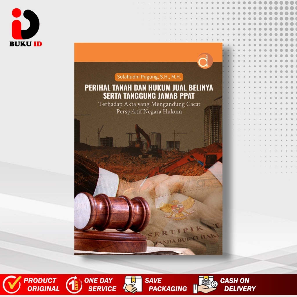 Buku Perihal Tanah Dan Hukum Jual Belinya Serta Tanggung Jawab Ppat Terhadap Akta Yang Mengandung Ca