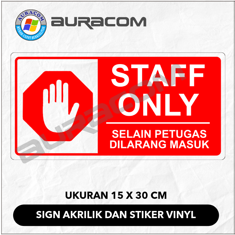 

SIGN AKRILIK & STIKER STAFF ONLY C-89