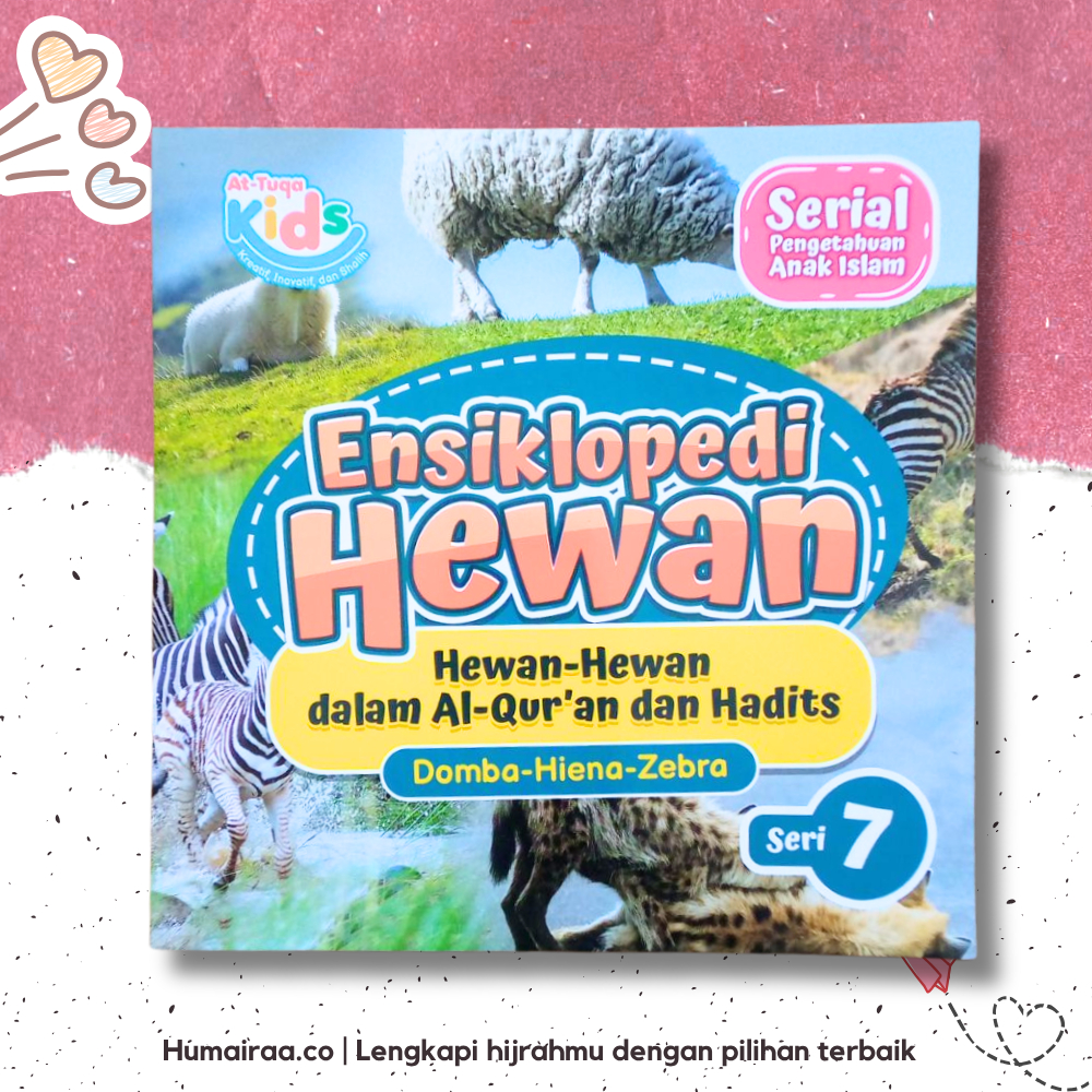 Ensiklopedi Hewan Jilid 7 (domba, Hiena, Zebra) At Tuqa 100% ORIGINAL DARI PRODUSEN - Buku Bacaan An