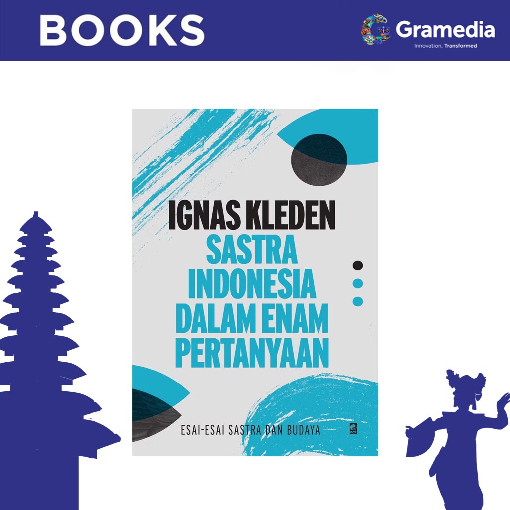 Gramedia Bali - Sastra Indonesia dalam Enam Pertanyaan