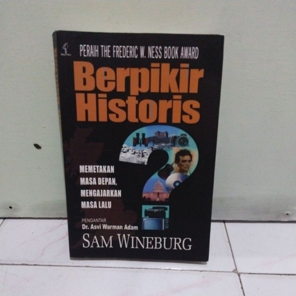 Berpikir Historis Menetapkan , Masa Depan , Mengajarkan Masa Lalu