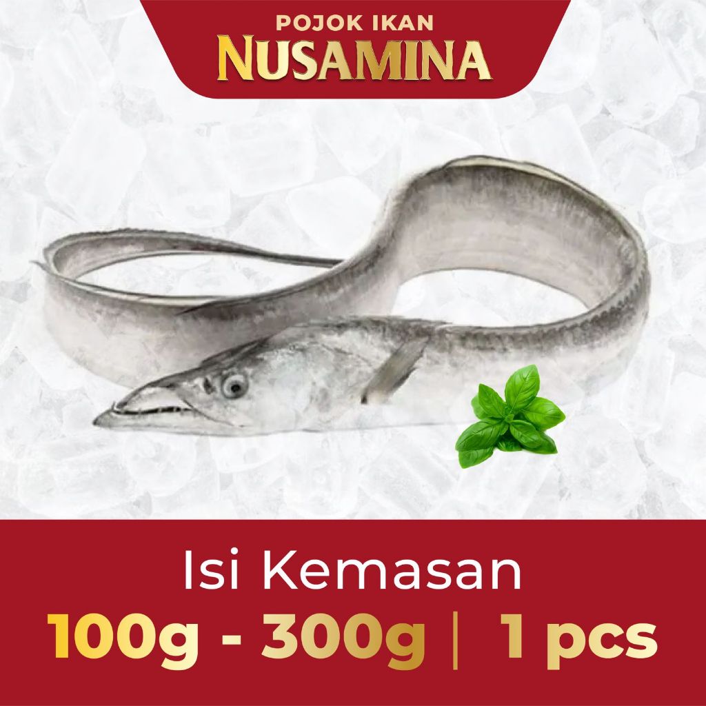 

Nusamina Ikan Layur Premium Grade Eksport Quality [1pcs]/ 100-300g