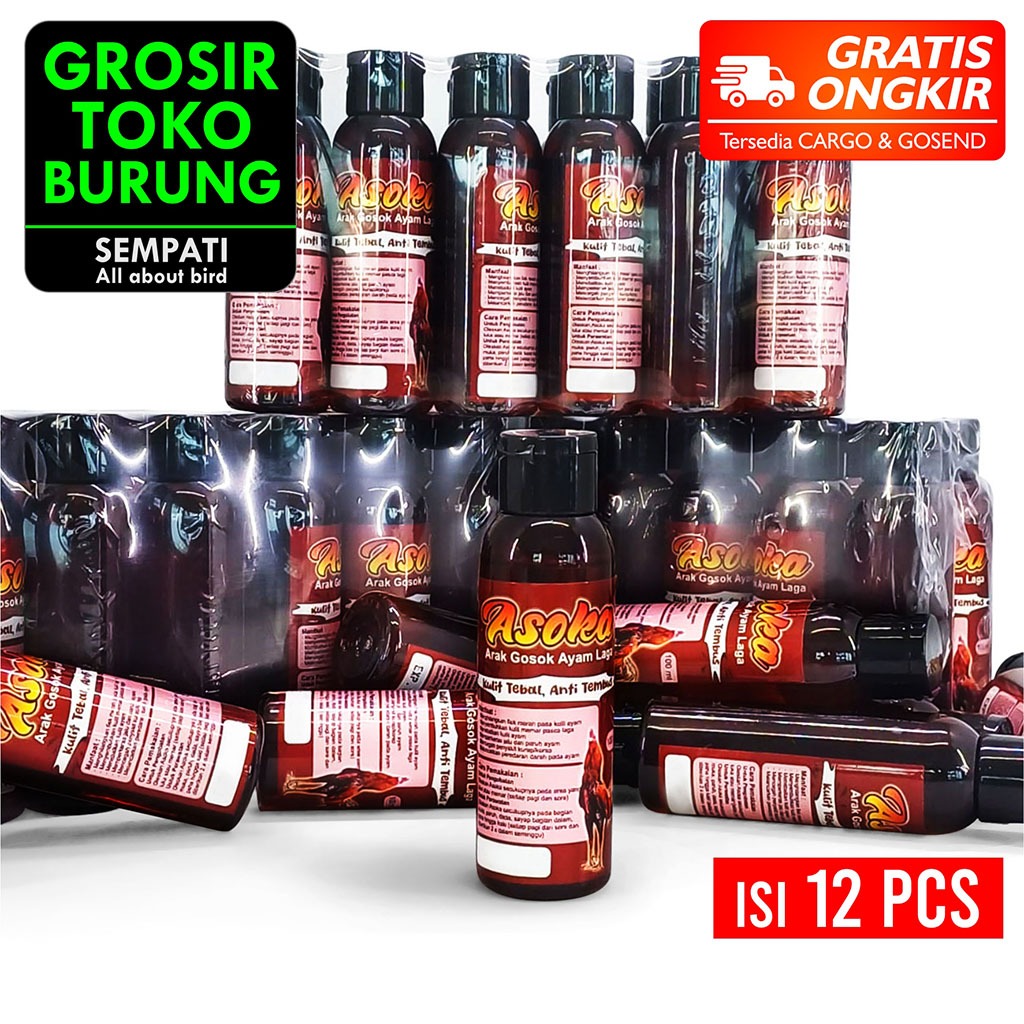 SEMPATI GROSIR Asoka Arak Gosok Ayam Laga 100 ml Isi 12 Pcs Obat Luka Luar Ayam Laga Jago Aduan Peta