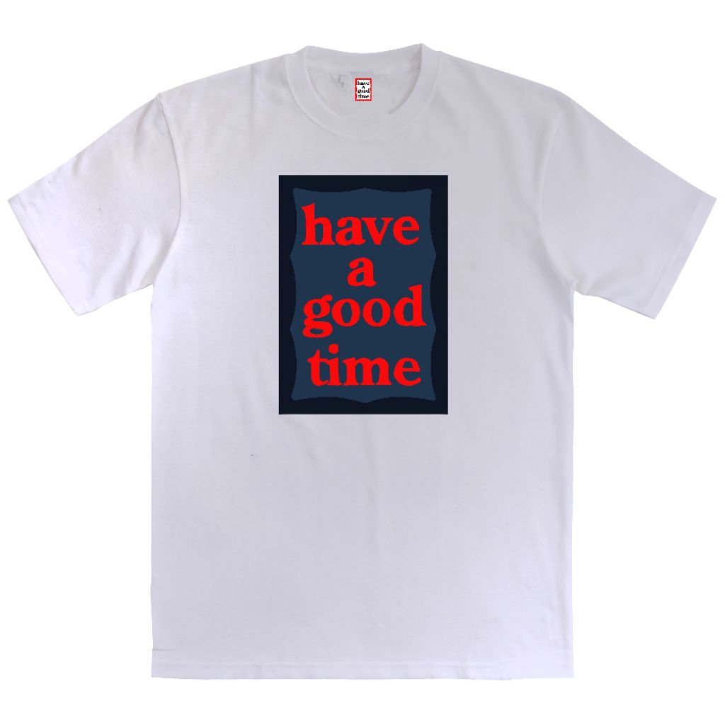 HAVE A GOOD TIME BLACK LOGO - KATUN KOMBAD 24S NEW TEE BAJU DISTRO HAVE A GOOD TIME KAOS PUTIH PRIA