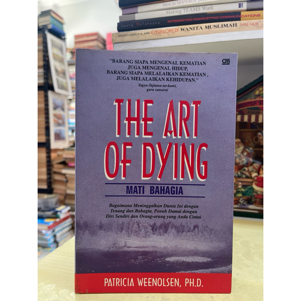 BUKU THE ART OF DYING MATI BAHAGIA OLEH PATRICIA WEENOLSEN