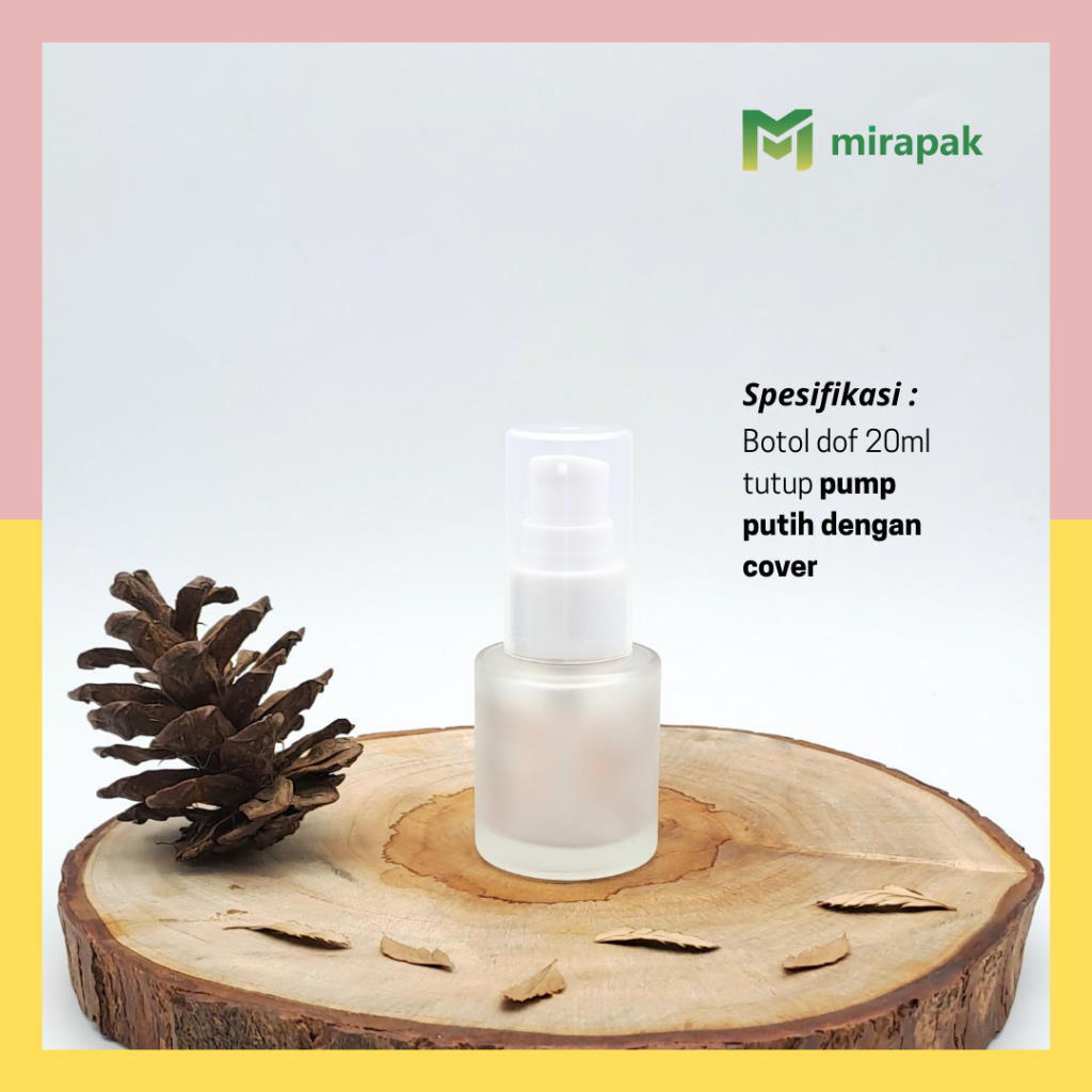 BOTOL PUMP LOTION 20ML DOF FROSTED BAHU DATAR KACA TEBAL - TUTUP PUMP PUTIH FULL COVER BENING - SERU