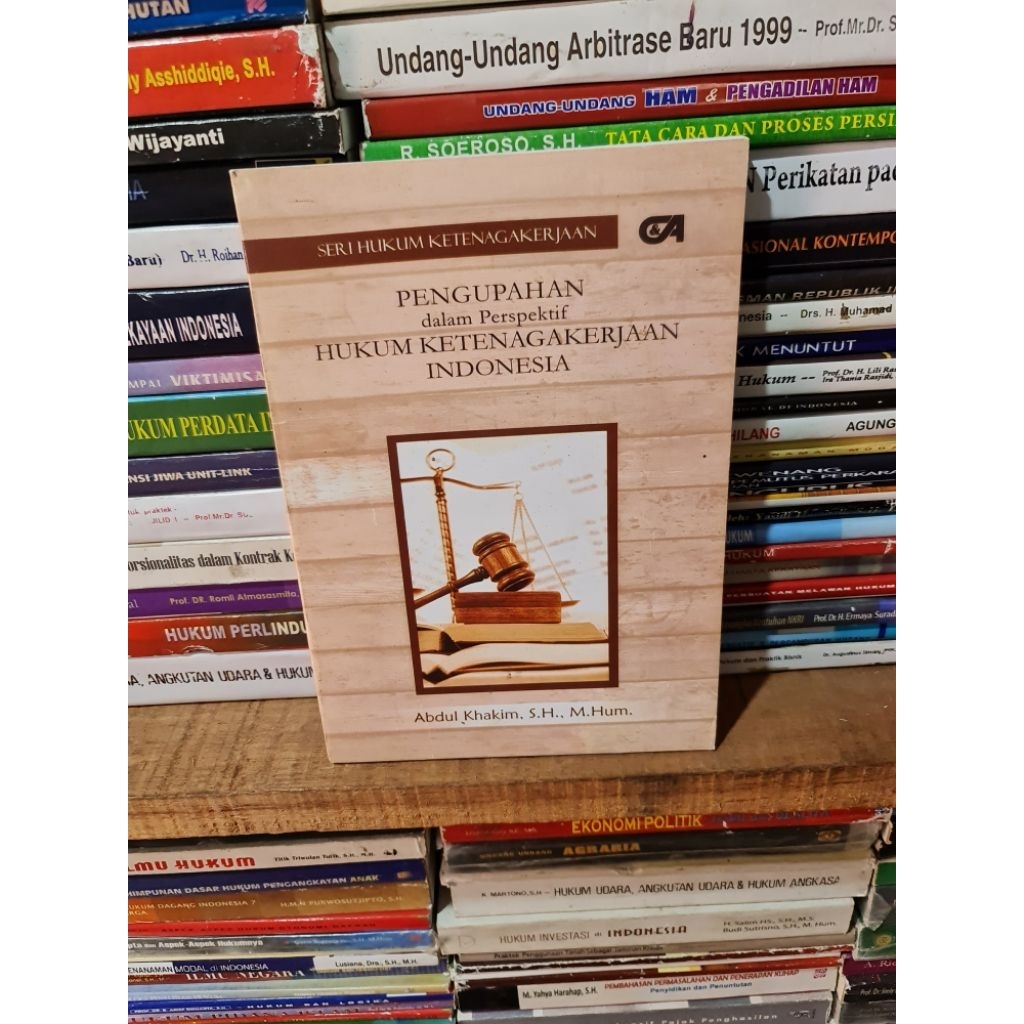 Pengupahan dalam perspektif hukum ketenagakerjaan Indonesia by Abdul Khakim