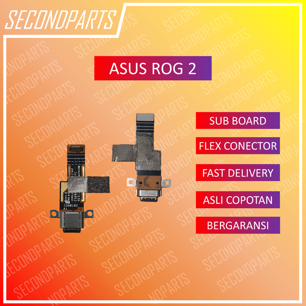 KONEKTOR CHARGER MAIN SUBBOARD ASUS ROG 2 / ASUS ROG PHONE 2 ORIGINAL COPOTAN