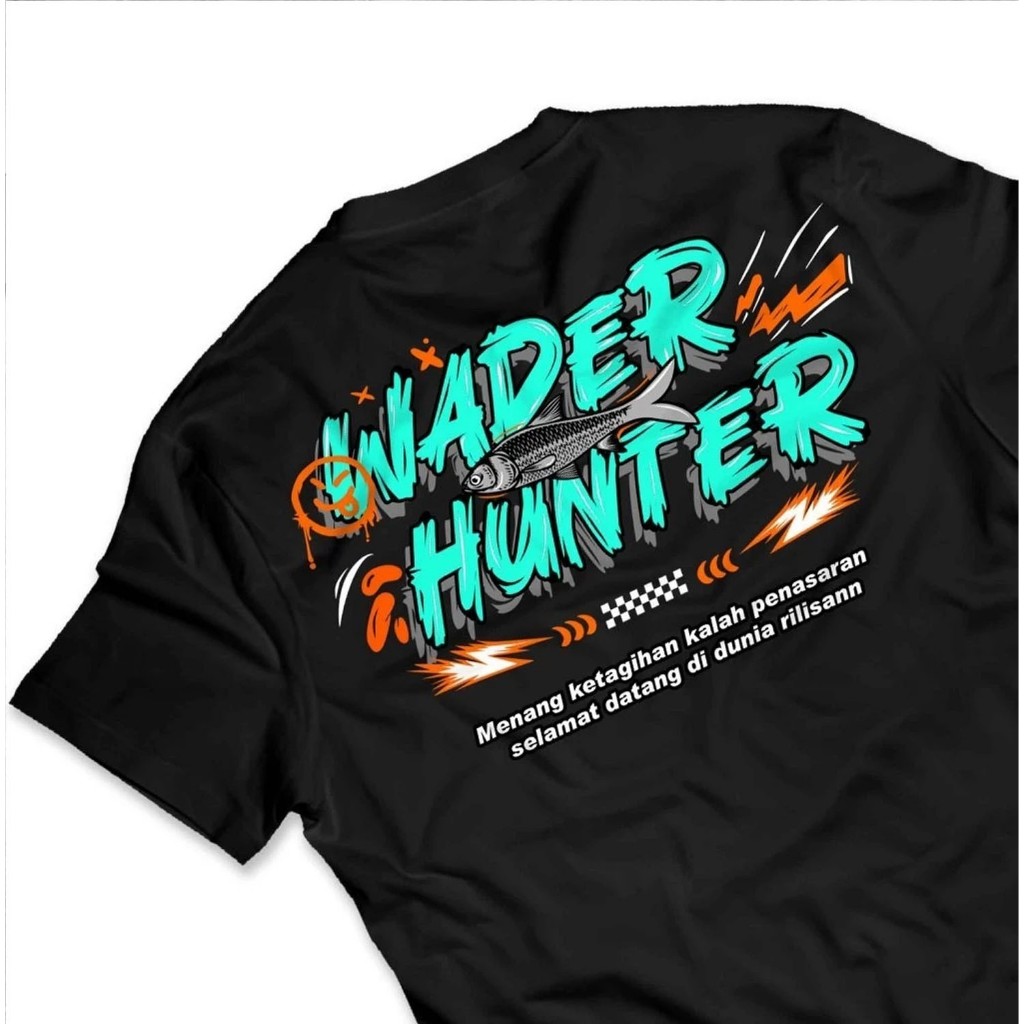 KAOS MANCING WADER HUNTER Baju Kaos Distro Pemancing Fishing Kaos Kata-Kata Mancing Pancing