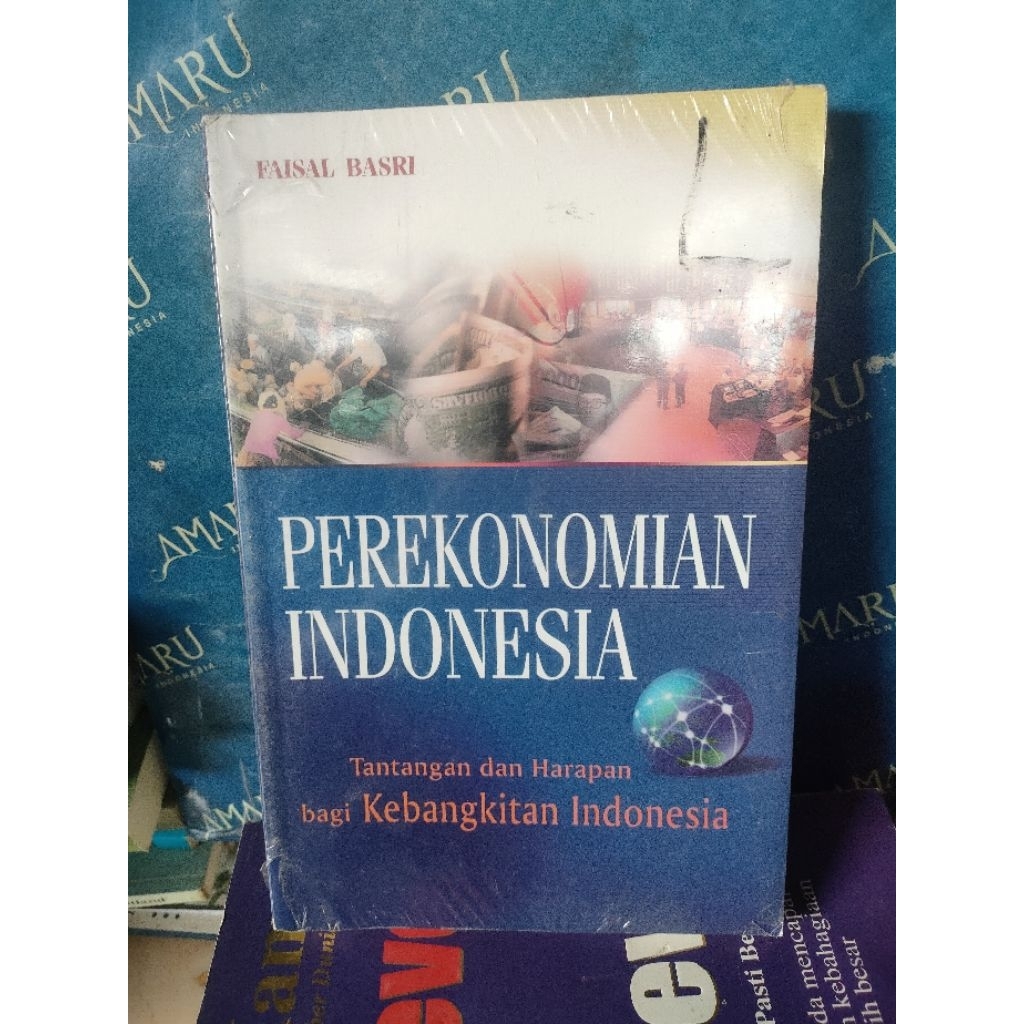 ORIGINAL BUKU PEREKONOMIAN INDONESIA TANTANGAN DAN HARAPAN BAGI KEBANGKITAN INDONESIA FAISAL BASRI