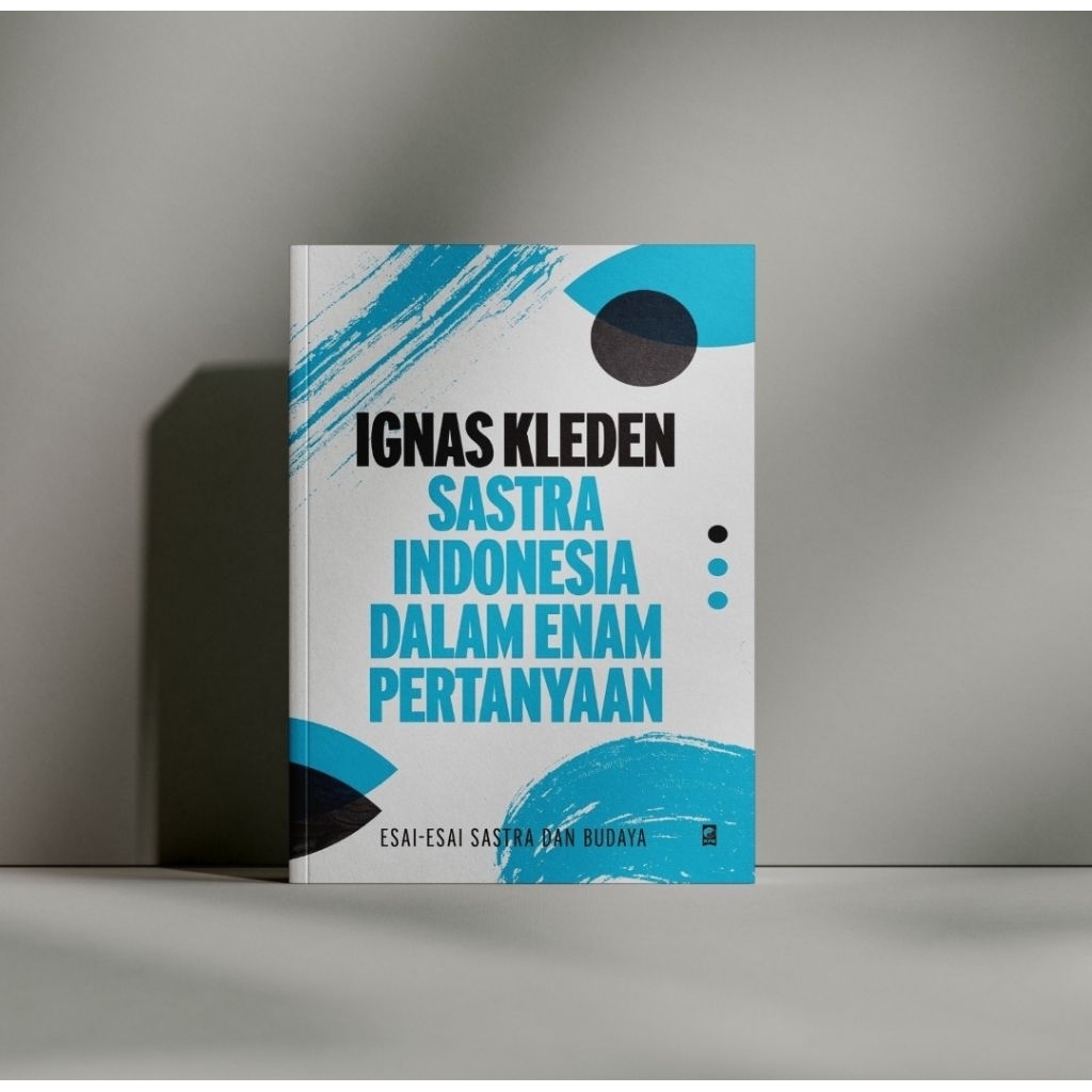 Sastra Indonesia dalam Enam Pertanyaan (Ignas Kleden)