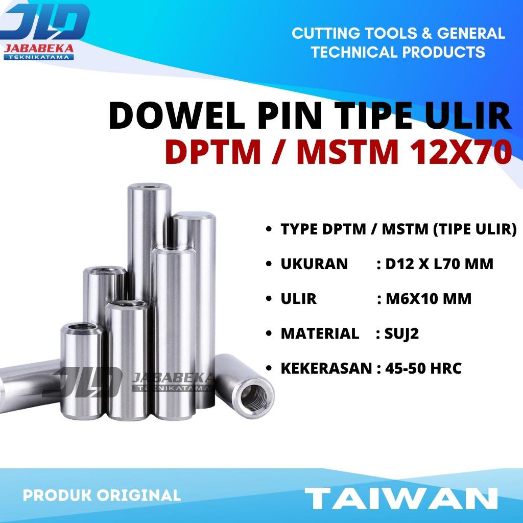 DPTM 12 x 70 mm Dowel Pin Lobang Drat Ulir Tipe DPTM / MSTM 12x70 mm Made in Taiwan