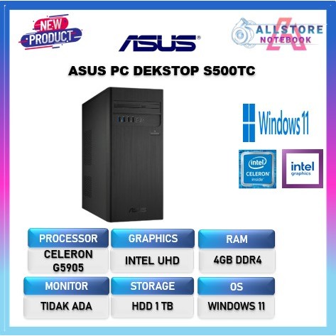 ASUS PC DESKTOP S500TC 0G5905002W G5905 4GB 1TB Win11 Tanpa Monitor