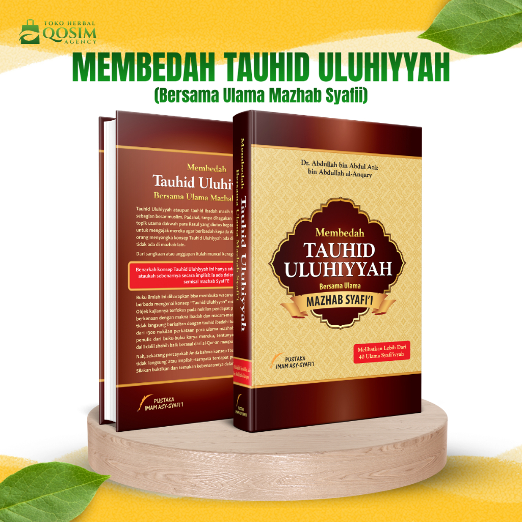 Membedah Tauhid Uluhiyyah bersama Ulama Mazhab Syafii - Pustaka Imam Syafi'i