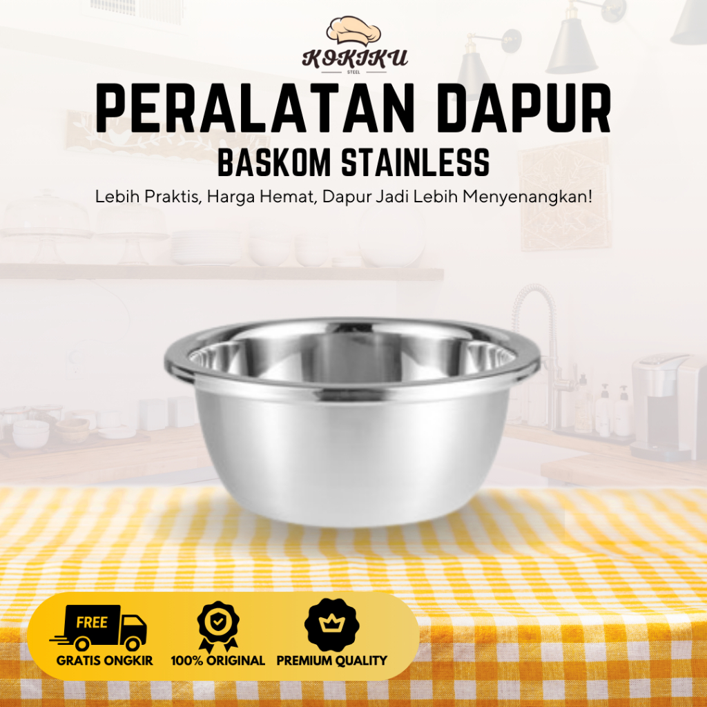 Kokiku Steel - BASKOM BESI STAINLESS STEEL - BASKOM STAINLESS SERBAGUNA
