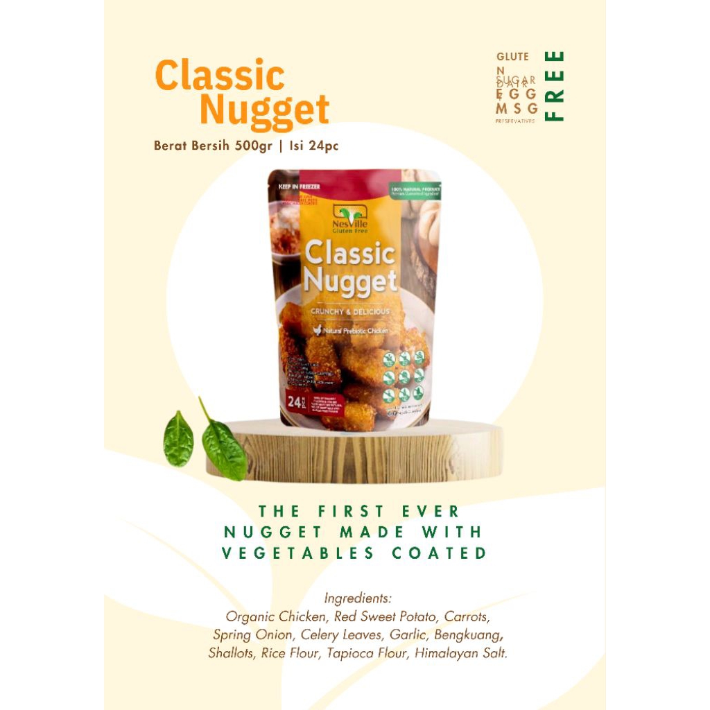 

Nesville Classic Nugget Alergen free : gluten free, dairy free, sugar free, egg free, msg free, preservatives free