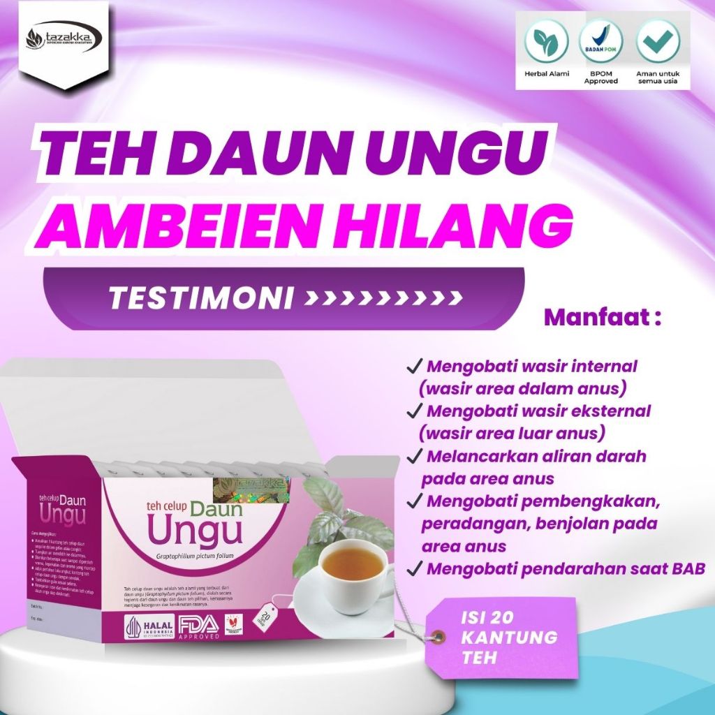 

Obat Wasir Ambeien Tanpa Operasi Dengan TEH DAUN UNGU Tazakka isi 20 Kantong dan Sudah Resmi Ijin