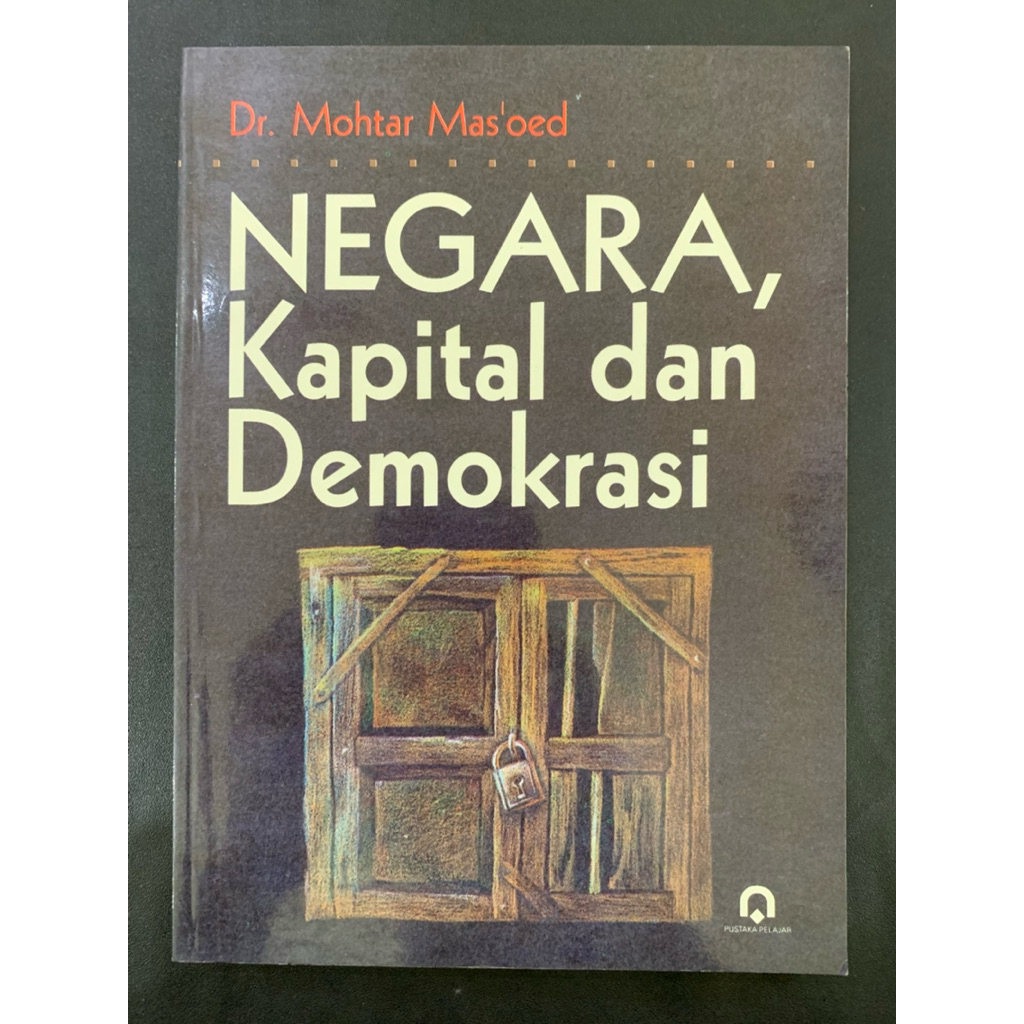 Negara kapital dan demokrasi by Dr mohtar mas’oed