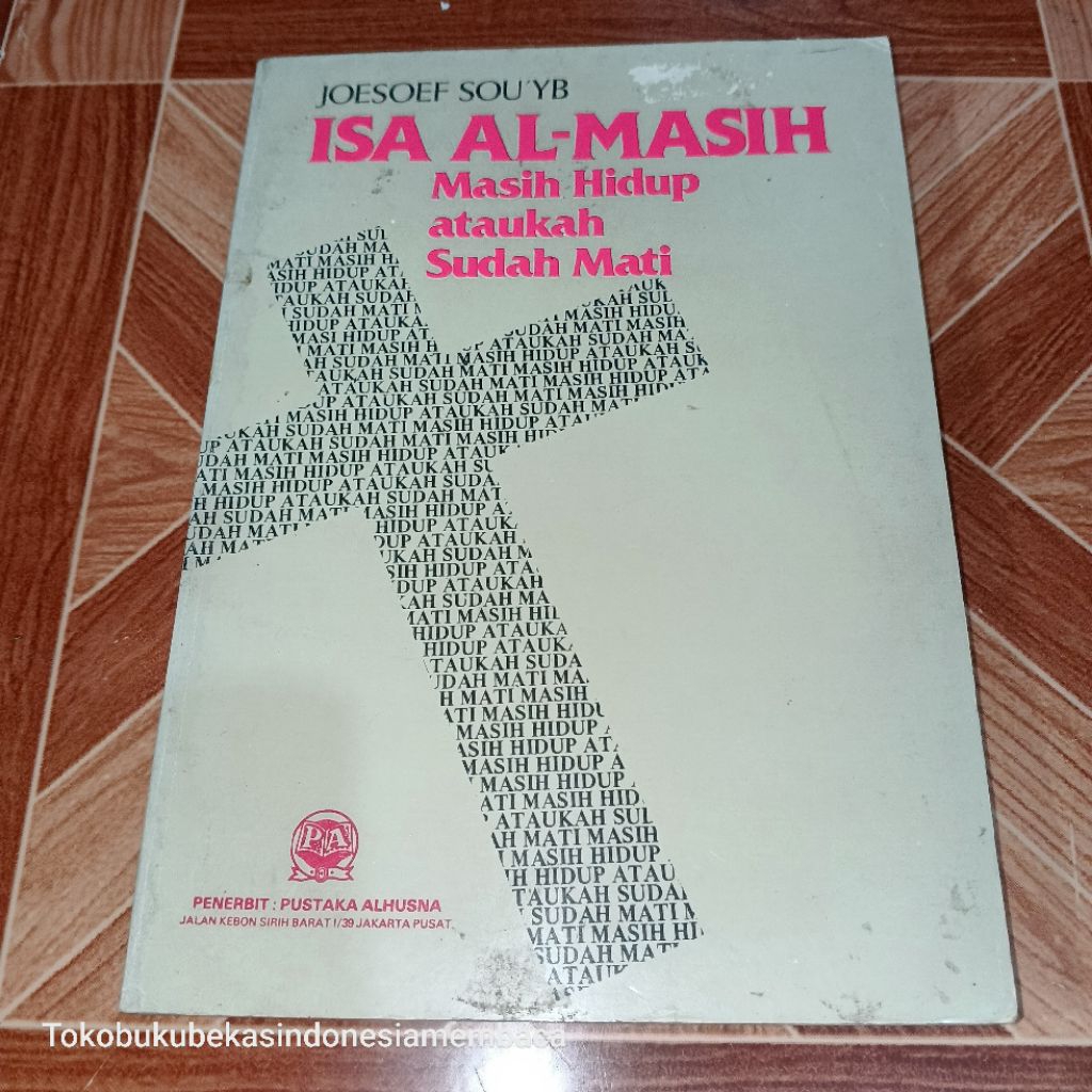 ISA AL-MASIH /  Masih Hidup ataukah Sudah Mati