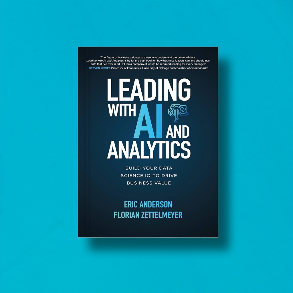 

(Eng) Leading With AI And Analytics by Eric Anderson Florian Zettelmeyer