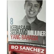 8 Kebiasaan Seorang Miliuner Yang Bahagia, by Bo Sanchez