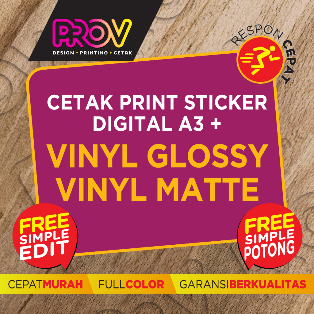 

PROV PRINT STICKER A3+ MURAH RP 10800 /VINYL GLOSSY-MATTE/ TAMBAHAN FINISHING + CUTTING
