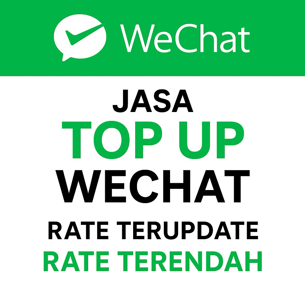 Jasa Top Up Wechat Pay Trusted Termurah