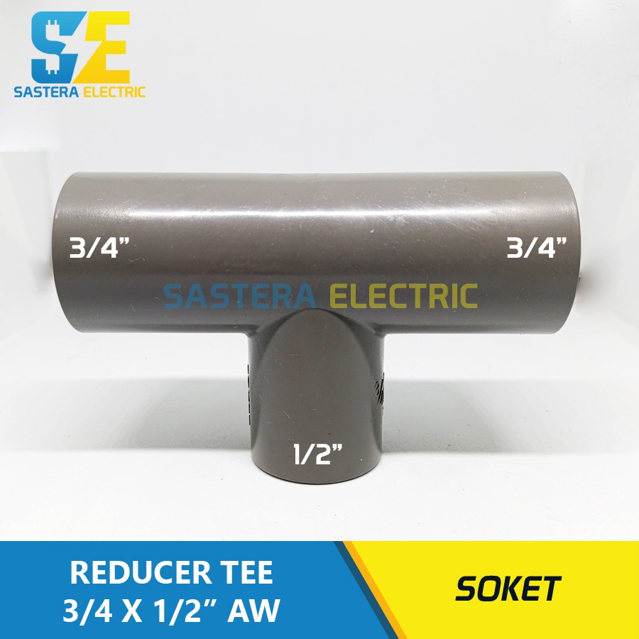 Vlok Tee 3/4 x 1/2" inch AW Soket / Reducer Tee 3/4 x 1/2" inch PVC / Reduser Tee 0,75 x 0,5" dim