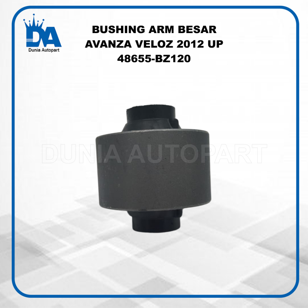 BUSHING ARM BESAR AVANZA VELOZ 2012 UP 48655-BZ120